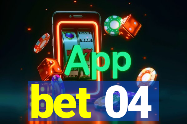 bet 04